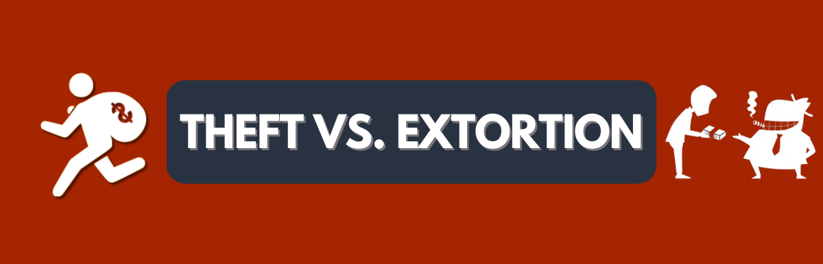 Theft Vs. Extortion-wide