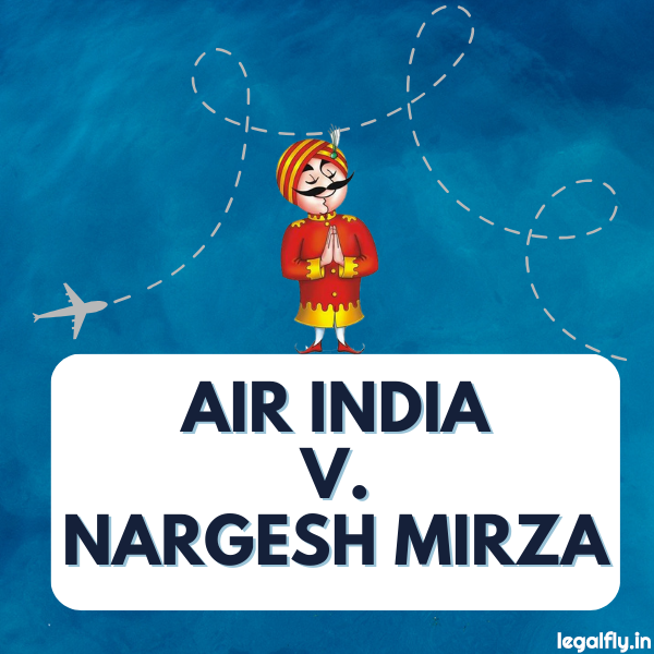 Featured Image about Air India v. Nargesh Mirza