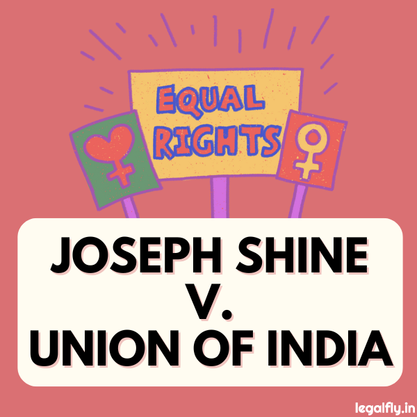 Featured Image about Joseph Shine v. Union of India