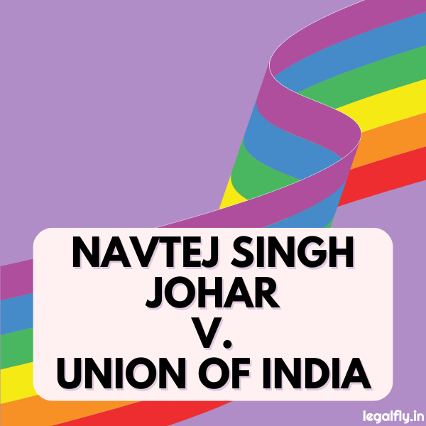 Featured Image about Navtej Singh Johar v. Union of India