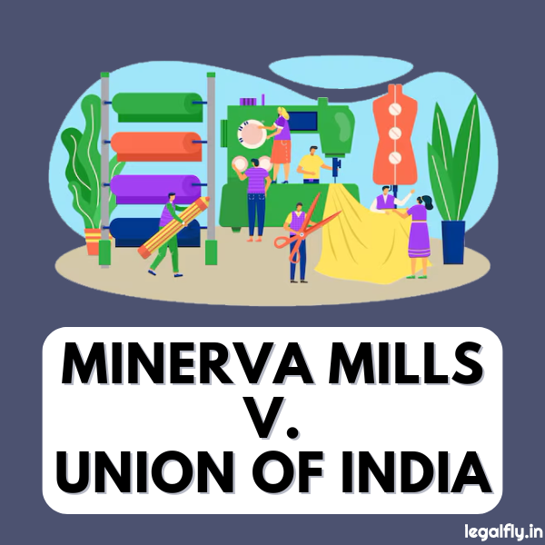 Featured Image about Minerva Mills Ltd. v. Union of India