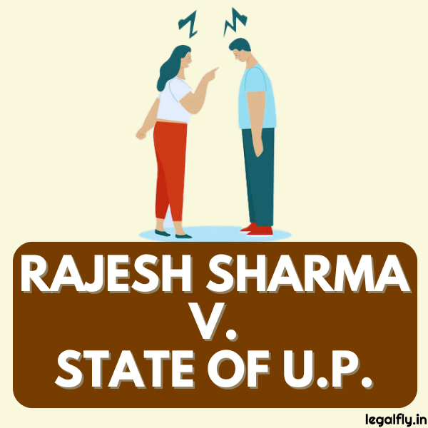 Featured Image about Rajesh Sharma v. State of U.P.