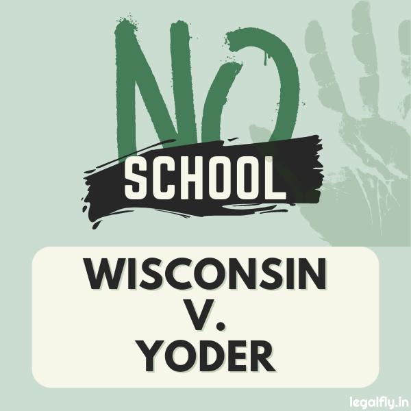 Featured Image about Wisconsin v. Yoder 1972