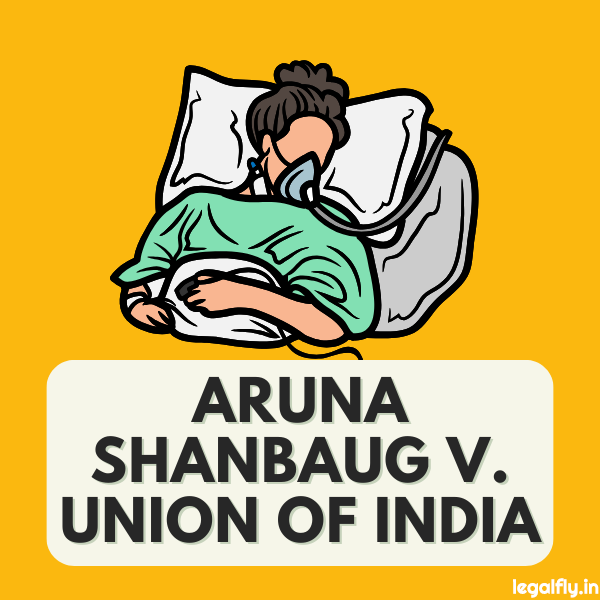 Featured Image about Aruna Shanbaug v. Union of India