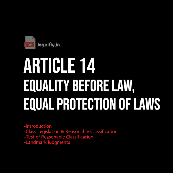 Article 14 - Equality Before Law, Equal Protection of Laws with Cases-PDF
