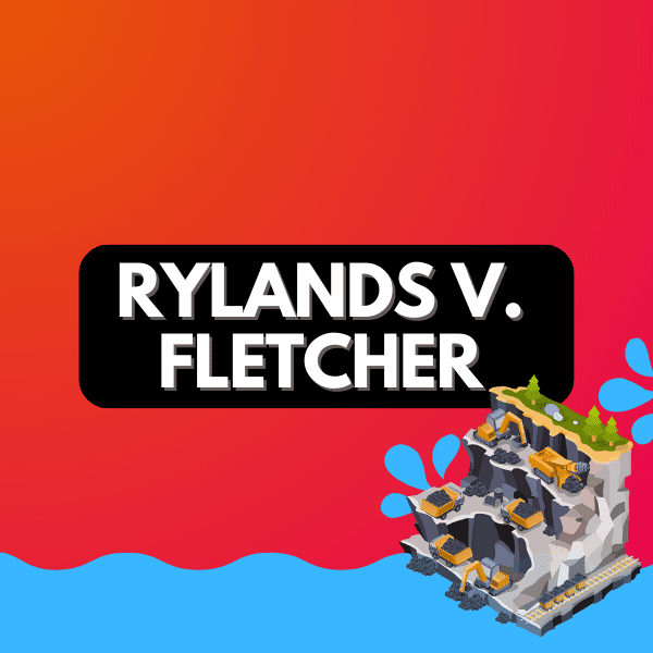 Case Summary-Rylands-v.-Fletcher-Tort-of-Strict-Liability